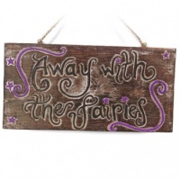 Away with the Fairies Plaque